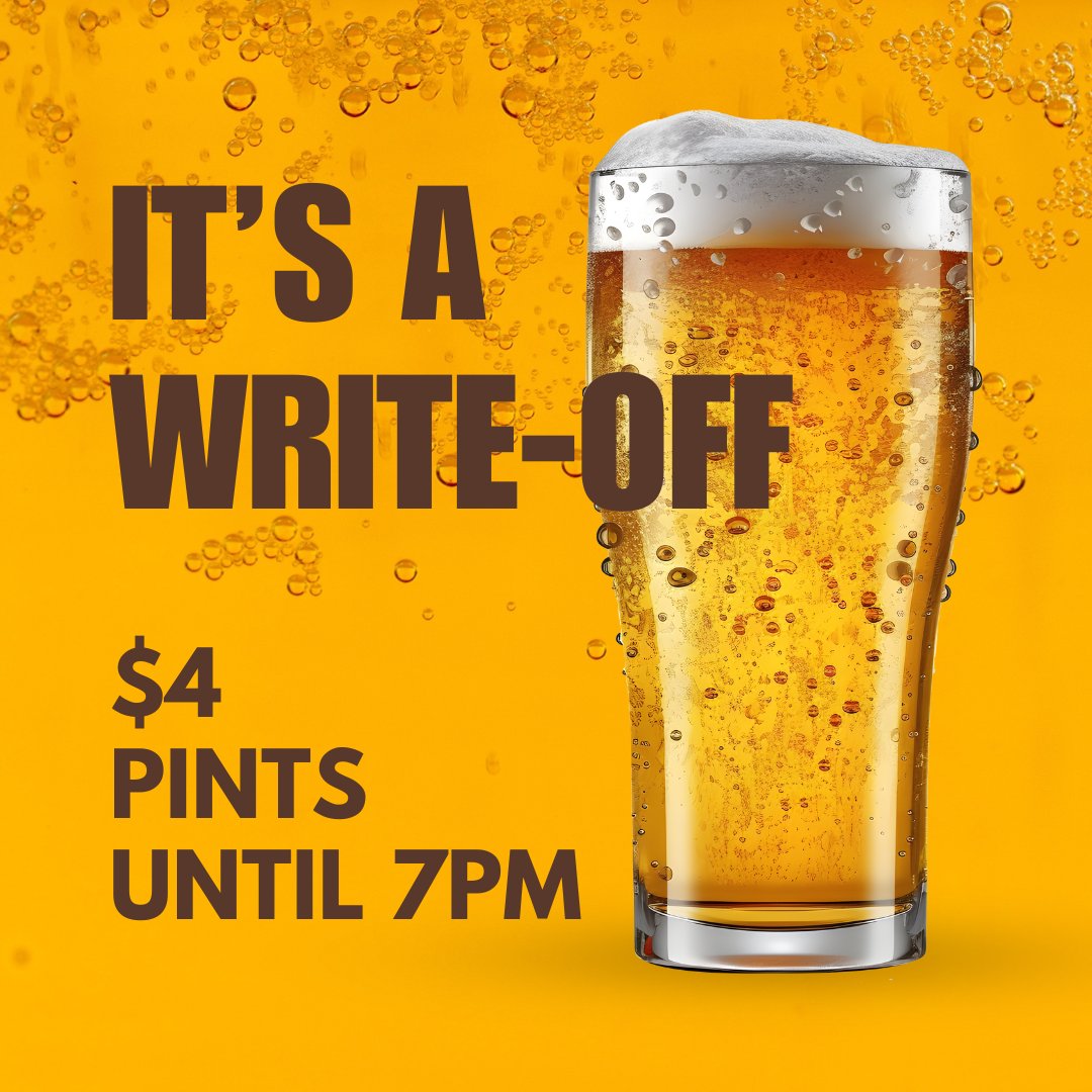 Feeling taxed? We've got the perfect deduction: $4 pints until 7pm!