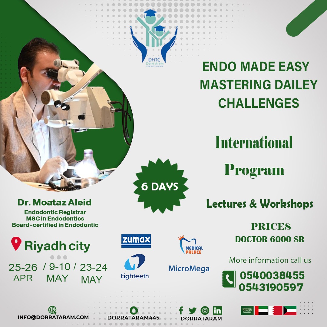 ENDO MADE EASY MASTERING DAILEY CHALLENGES
Lecture &amp; Workshop
6 days
RIYADH CITY 
DR. Moataz Aleid
#DHTC
#D_H_T_C
#DENTISTRY
#veneers_smile
#veneercomposite
#dentistry
#D_H_T_C
#مركز_دره_ارام_للتدريب
للاستفسارات و التسجيل يرجي التواصل علي الوتساب
0540038455
0543190597