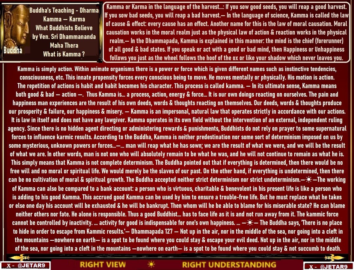 JETAR9's tweet image. #RightUnderstanding #RightView
#Buddha’s Teachings
#Kamma #Karma
What Buddhists Believe
Ven. K. #SriDhammAnanda Maha Thera
What is Kamma?
☀
Kamma is an impersonal, natural law that operates in accordance with our actions. It is a law in itself and does not have any lawgiver.…