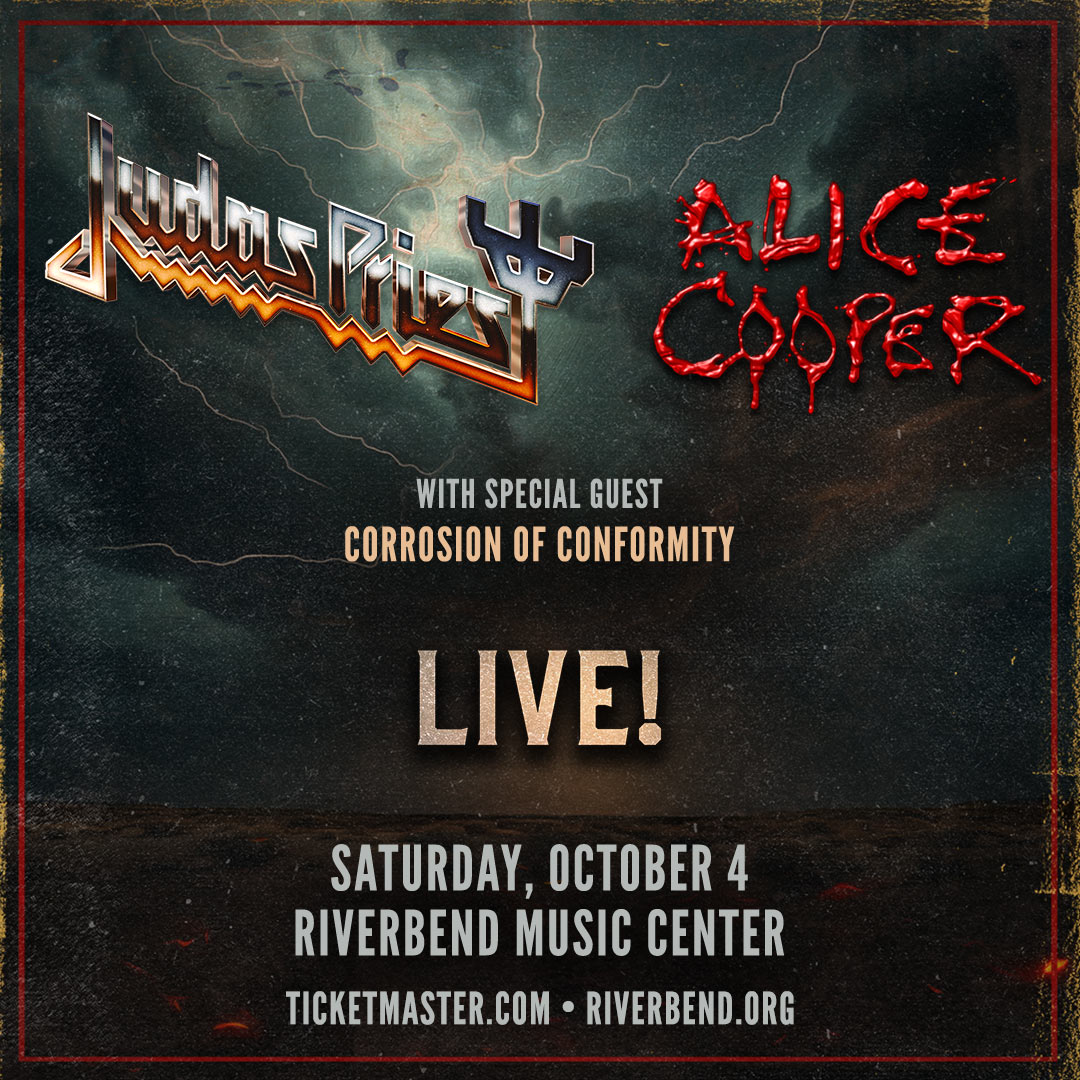 💥🎸🤘JUST ANNOUNCED🤘🎸💥
<a href="/judaspriest/">Judas Priest</a> &amp; <a href="/alicecooper/">Alice Cooper</a> 
October 4
<a href="/riverbendpnc/">Riverbend Music Center</a> 
Tickets on sale Friday - riverbend.org