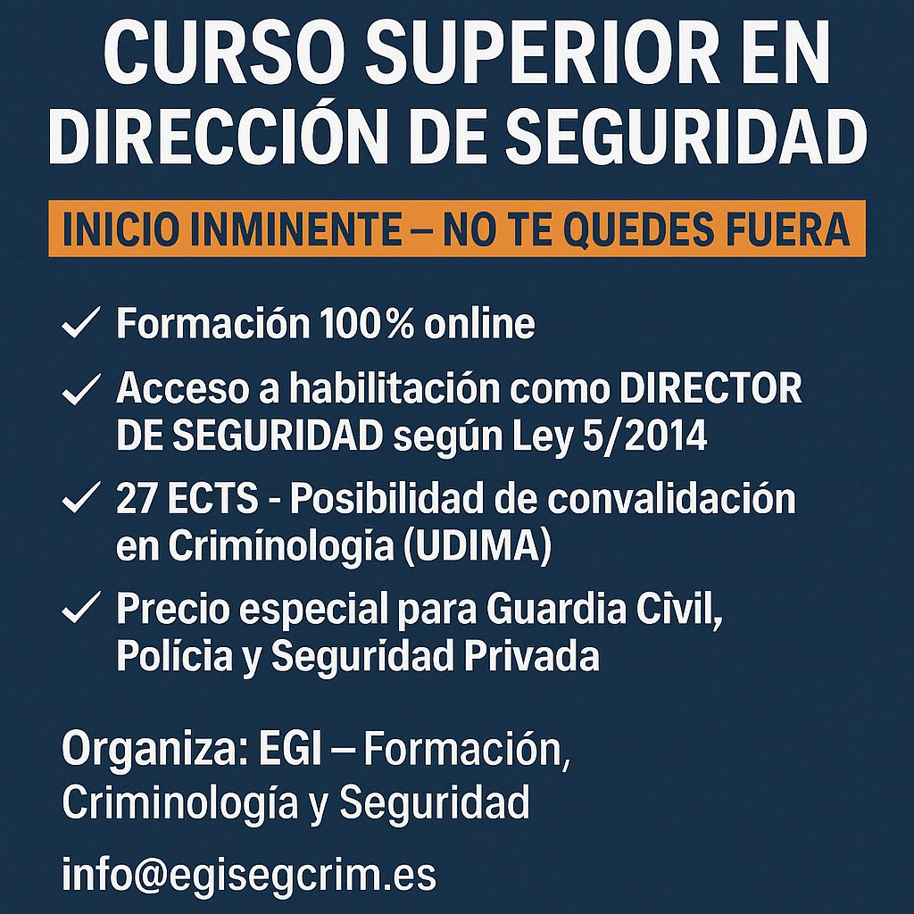 🎯 ¡Últimas plazas!
🎓 Curso Superior en Dirección de Seguridad
🚨 Inicio inminente
✅ Formación 100% online
✅ Acceso a habilitación como Director de Seguridad según Ley 5/2014
✅ Precio especial Colectivos
📍EGI – Formación
📩 info@egisegcrim.es | 📱 +34 604 404 604