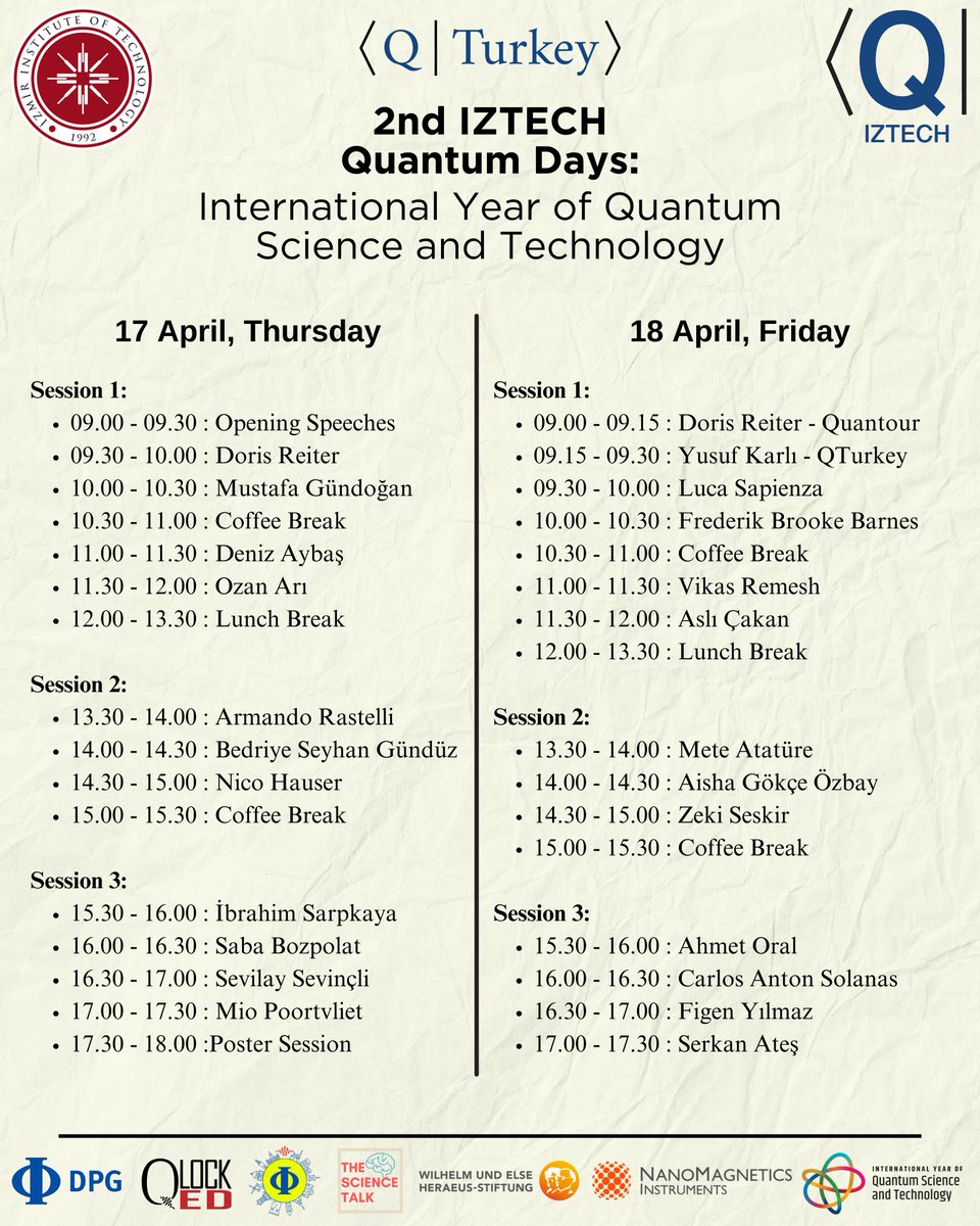 Hello everyone👋, you can check out the program schedule for our 2nd IZTECH Quantum Days event.🥳

As part of the 2025 International Year of Quantum Science and Technology, we are organizing the 2nd IZTECH Quantum Days in collaboration with the IZTECH Quantum, İzmir Institute of