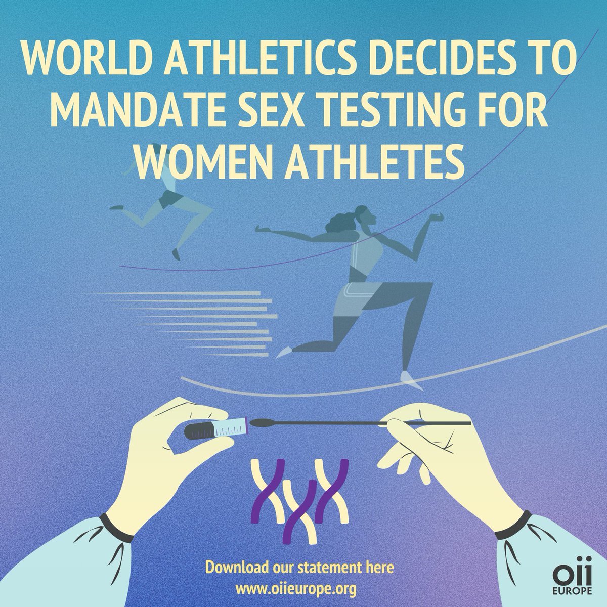 World Athletics now mandates DNA testing for athletes wishing to compete in the women’s category. OII Europe strongly opposes the over-policing, medicalisation, &amp; pathologisation of intersex women’s bodies under the guise of fairness. Our full statement: bit.ly/42Buj5y
