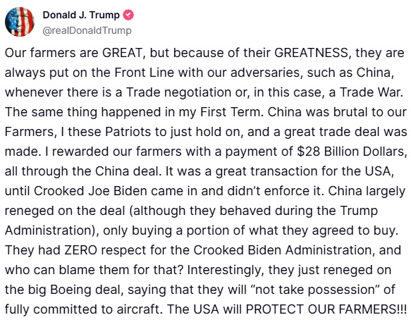 Our farmers are GREAT, but because of their GREATNESS, they are always put on the Front Line with our adversaries, such as China, whenever there is a Trade negotiation or, in this case, a Trade War. The same thing happened in my First Term. China was brutal to our Farmers, I