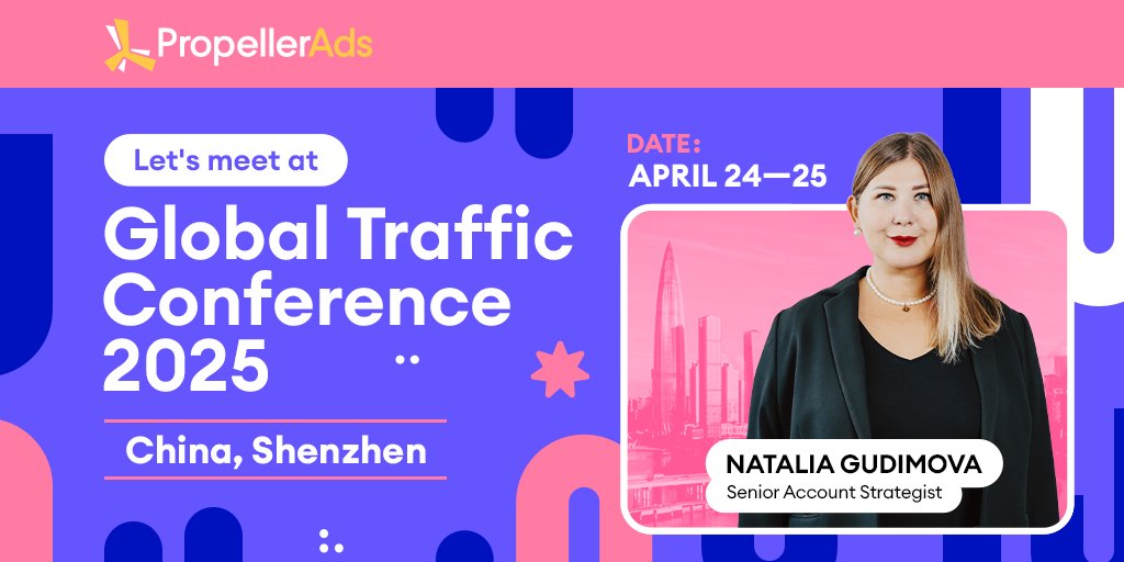 Shenzhen, get ready — PropellerAds is heading to the Global Traffic Conference 2025! 🇨🇳
Meet our Senior Strategist Natalia Gudimova and talk traffic trends.

📍 April 24–25 | Shenzhen
Book a 1:1 — let’s talk strategy! 👉 loom.ly/U3NT57U