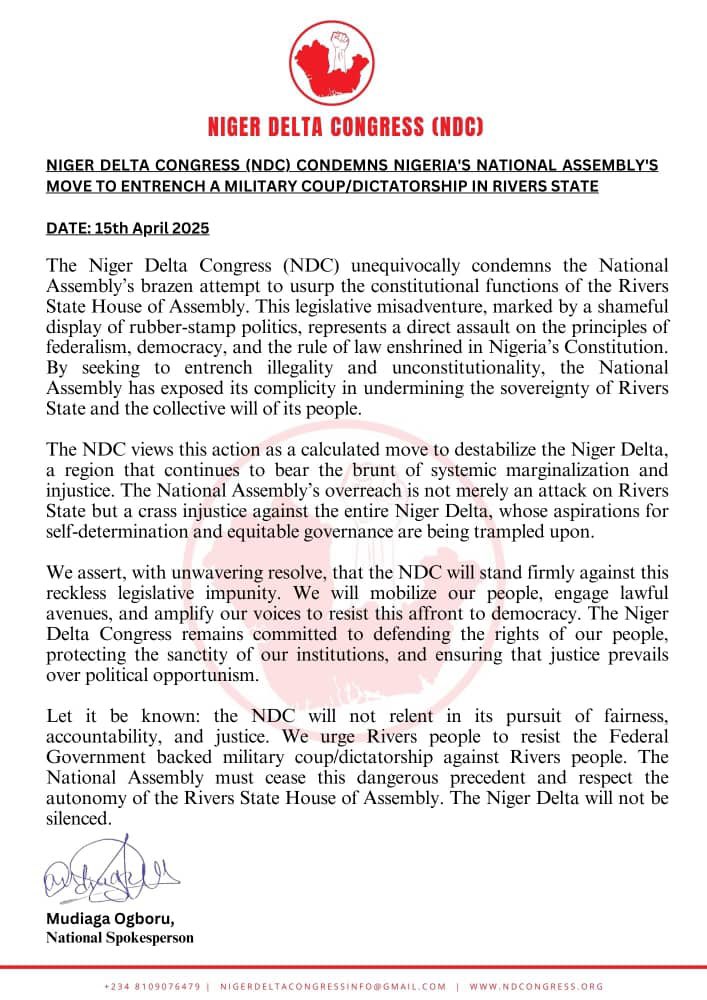 ND_Congress's tweet image. NIGER DELTA CONGRESS (NDC) CONDEMNS NIGERIA'S NATIONAL ASSEMBLY'S MOVE TO ENTRENCH A MILITARY COUP/DICTATORSHIP IN RIVERS STATE
DATE: 15th April 2025