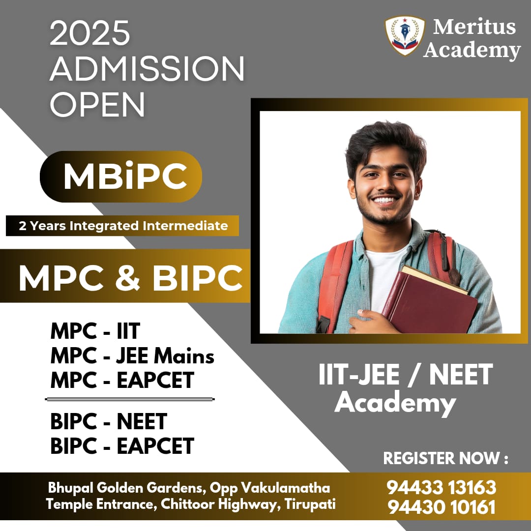 MeritusTirupati's tweet image. 0% INTEREST #EDUCATIONAL LOAN AVAILABLE
2025 #Admissions Open #MBiPC #MPC #BIPC #IIT #JEE_Mains #NEET  Courses in #MERITUS_ACADEMY_Tirupati
📷  Limited Admissions
📷 25 Years Experienced Senior Faculty 
📷 Separate Residential Campus for BOYS and GIRLS
📷 Call : 9443313163