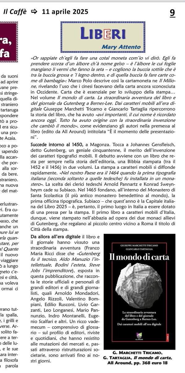 “Il mondo di carta. La straordinaria avventura del libro e del giornale da Gutenberg a Bernes-Lee” #GiuseppeMarchettiTricamo e Giancarlo Tartaglia, edito da <a href="/allaround2017/">edizioni All Around</a> 
La prima tipografia a <a href="/ComuneSubiaco/">Città di Subiaco</a> Capitale italiana del Libro 2025
📰 Il Caffè, rubrica LIBeRI