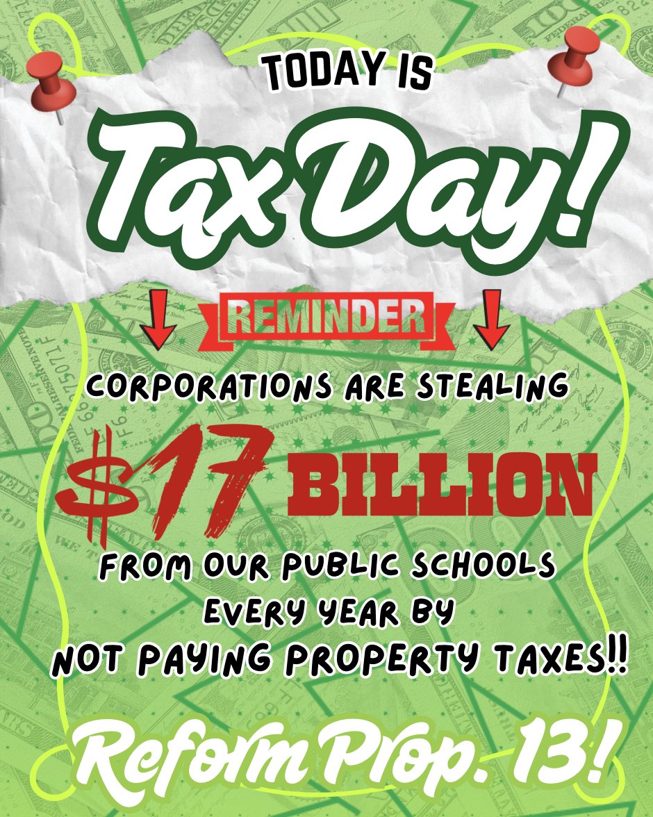 We Californians pay taxes, so why can't big corporations????

🚨 NEW ESTIMATES SHOW CORPORATIONS ARE ACTUALLY ROBBING OUR SCHOOLS OF 💸💸💸 17 BILLION 💸💸💸 EVERY YEAR 🚨

THE TIME TO REFORM PROP. 13 IS NOW‼️‼️