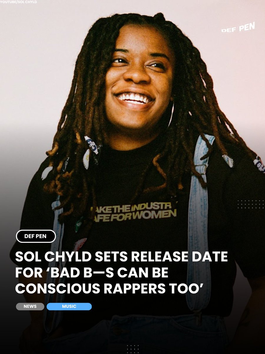 DefPen's tweet photo. And title of the year goes to *drum roll*

@TheSolChyld!

📀 'Bad B—s Can Be Conscious Rappers Too'
🗓️ April 18, 2025 https://t.co/E5uNiH41rT
