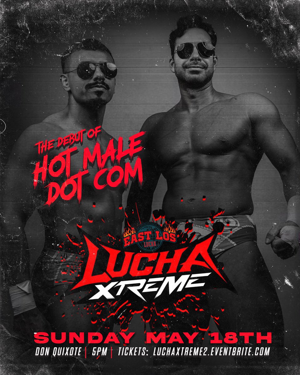 East Los Lucha (@eastloslucharjn) on Twitter photo HOT MALE DOT COM (Diego & Max) make their tag team debut at East Los🔥
5/18 EAST LOS LUCHA: LUCHA XTREME
<a href="/DonQuixoteLA/">Don Quixote</a> | 5pm
Get your tickets now!
🎟️ luchaxtreme2.eventbrite.com HOT MALE DOT COM (Diego & Max) make their tag team debut at East Los🔥
5/18 EAST LOS LUCHA: LUCHA XTREME
<a href="/DonQuixoteLA/">Don Quixote</a> | 5pm
Get your tickets now!
🎟️ luchaxtreme2.eventbrite.com
