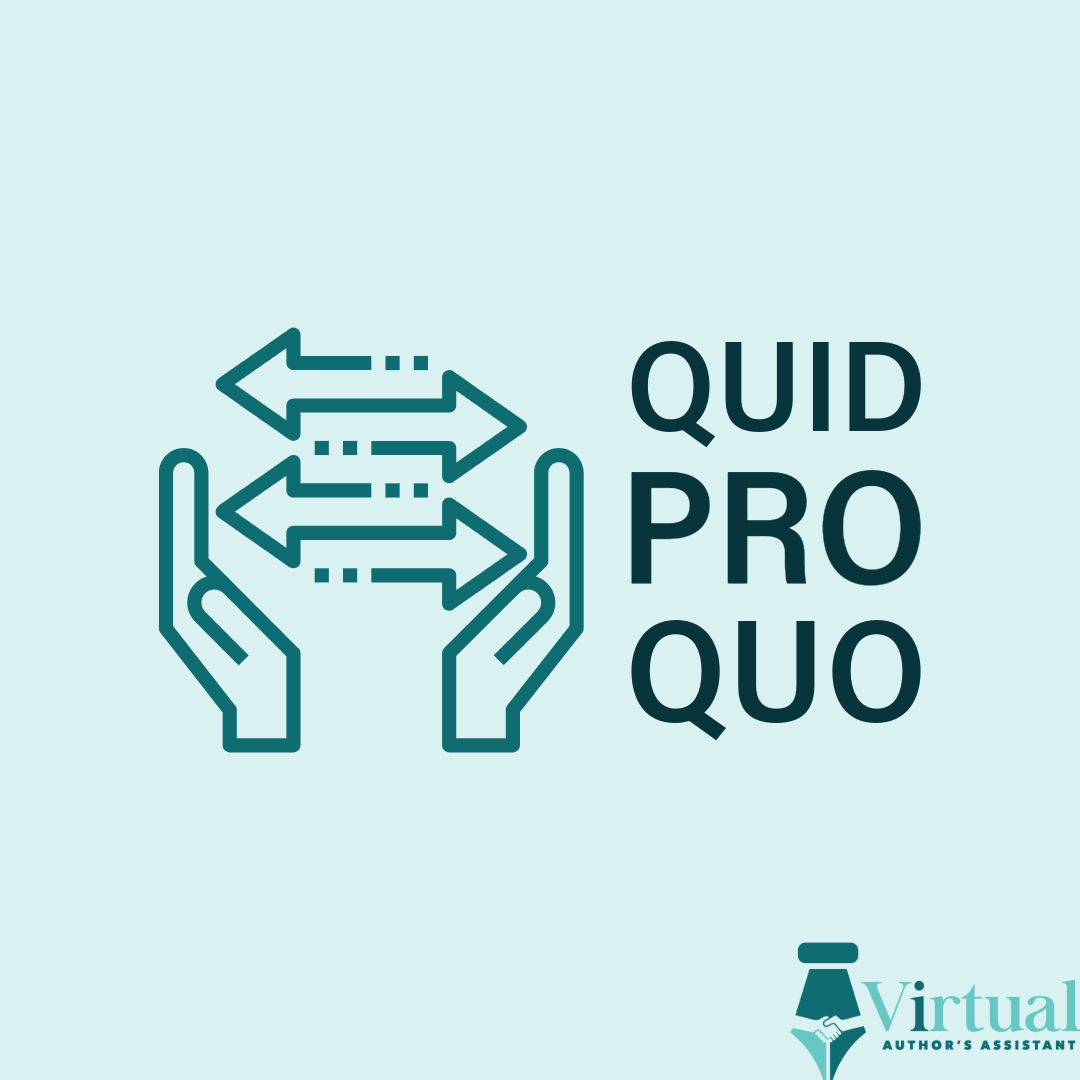Dunn4Authors's tweet image. Quid pro quo is defined as giving something in exchange for getting something. 

An example of quid pro quo might be topic information freely shared in your social posts. The exchange is a like or comment by your follower. With this, you begin to #buildrelationships.