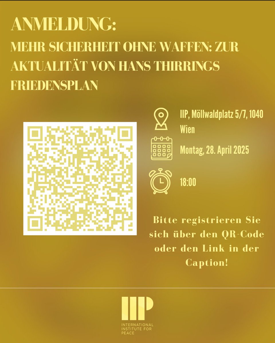 👉 EINLADUNG! “Mehr Sicherheit ohne Waffen: Zur Aktualität von Hans Thirrings Friedensplan”

📆 28. April 2025, um 18:00 Uhr im IIP

🗣 Mit: Werner Wintersteiner, Heinz Gärtner <a href="/gaertnh5/">Heinz Gaertner</a>, Alexandra Dienes, und Stephanie Fenkart <a href="/S_Fenkart/">Stephanie Fenkart</a> 

⚠️ ANMELDEN: iipvienna.com/event-calendar…