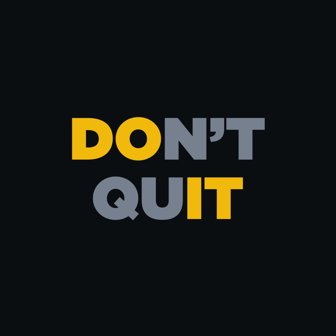 Keep going—you're closer than you think