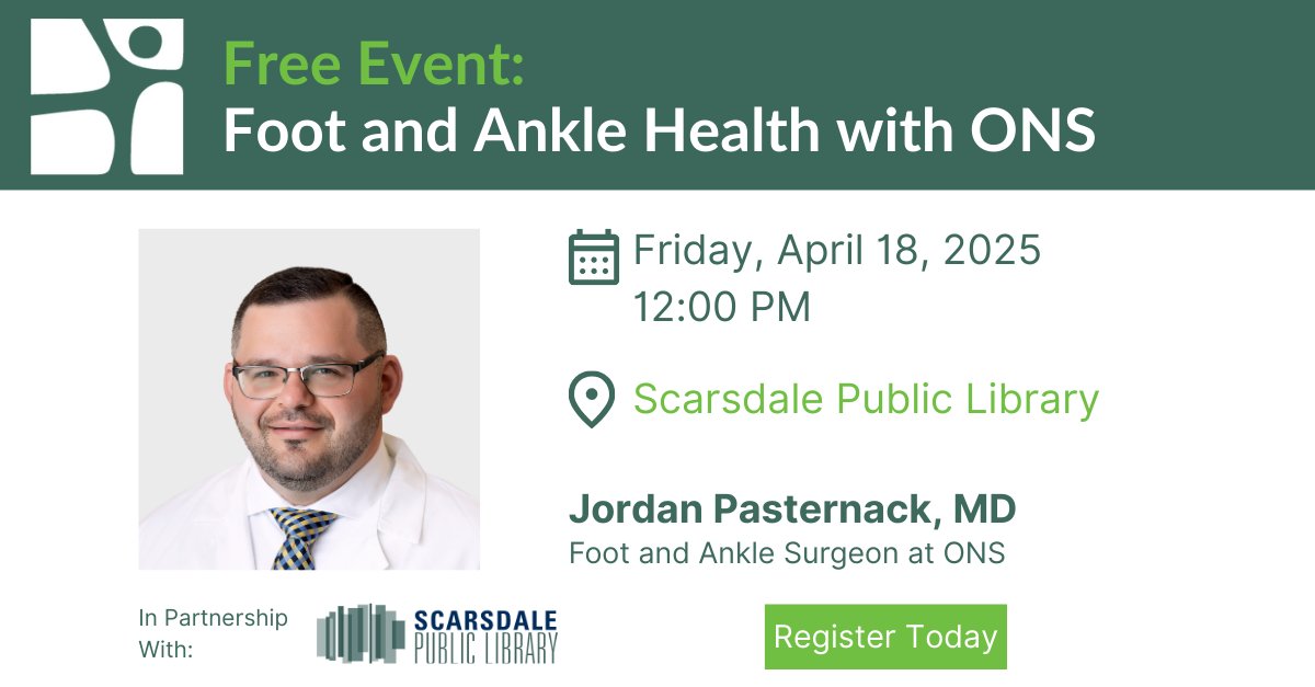 Are you struggling with pain in your feet or ankles? Join Dr. Jordan Pasternack, foot and ankle surgeon at ONS, to hear expert advice to help you remain confident and active as you age, hosted by the Scarsdale Public Library! Register here: ow.ly/f9yE50VAReS