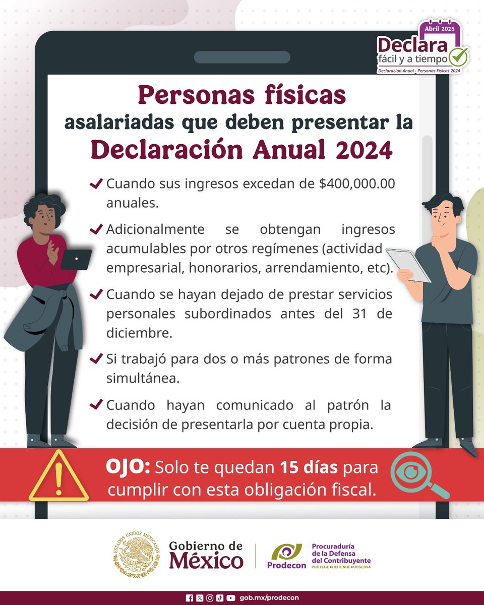 #AbrilMesDeDeclaraciónAnual  

🚨 Solo faltan 15 días 🚨 para que concluya el plazo para presentar tu #DeclaraciónAnual como persona física, del ejercicio fiscal 2024. 😲 

💡 Recuerda que #PRODECON te asesora gratuitamente. 👩🏻‍💻👨🏽‍💻 ¡No esperes más!  

Acude a tu #Delegación de