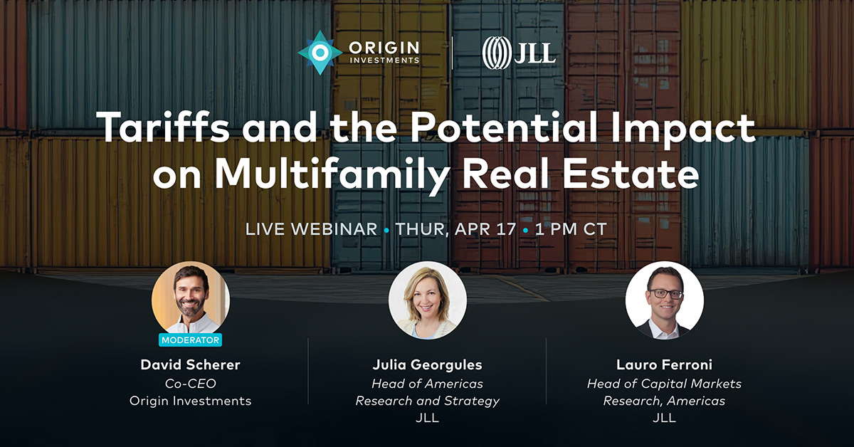Don't miss this week's webinar: Two of JLL's research executives, Julia Georgules and Lauro Ferroni, will join Origin Co-CEO David Scherer on April 17 at 1 p.m. CT. Together, they'll explore how tariffs and trade policies influence multifamily real estate. bit.ly/3Rjccw0