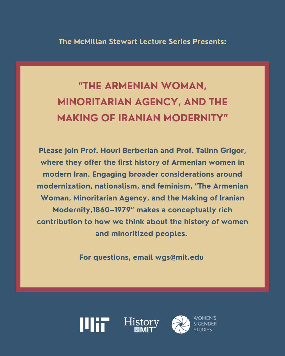 "The Armenian Woman, Minoritarian Agency, and the Making of Iranian Modernity" 
with Prof. Houri Berberian &amp; Prof. Talinn Grigor

tinyurl.com/mitmsl25?utm_c…

🗓️ May 5th, 2025
🕥 5:30PM
📍 3-133
Food will be provided
#MITSHASS #SHASSEvents #MITWG
