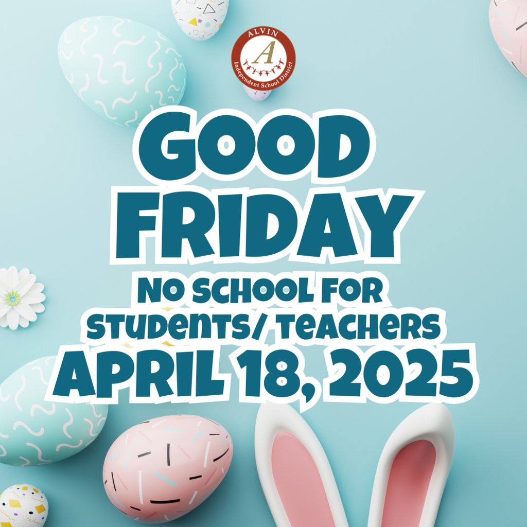 Hop(p)ing you have a great long weekend this week! 

Alvin ISD will closed on Friday, April 18, 2025 for Good Friday. We will see everyone back on Monday, April 21, 2025.