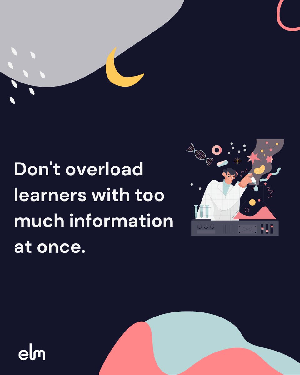 Don't overload learners with too much information at once. Break it down into manageable chunks. 
hubs.la/Q03fBSYN0

#eLearning #InstructionalDesign