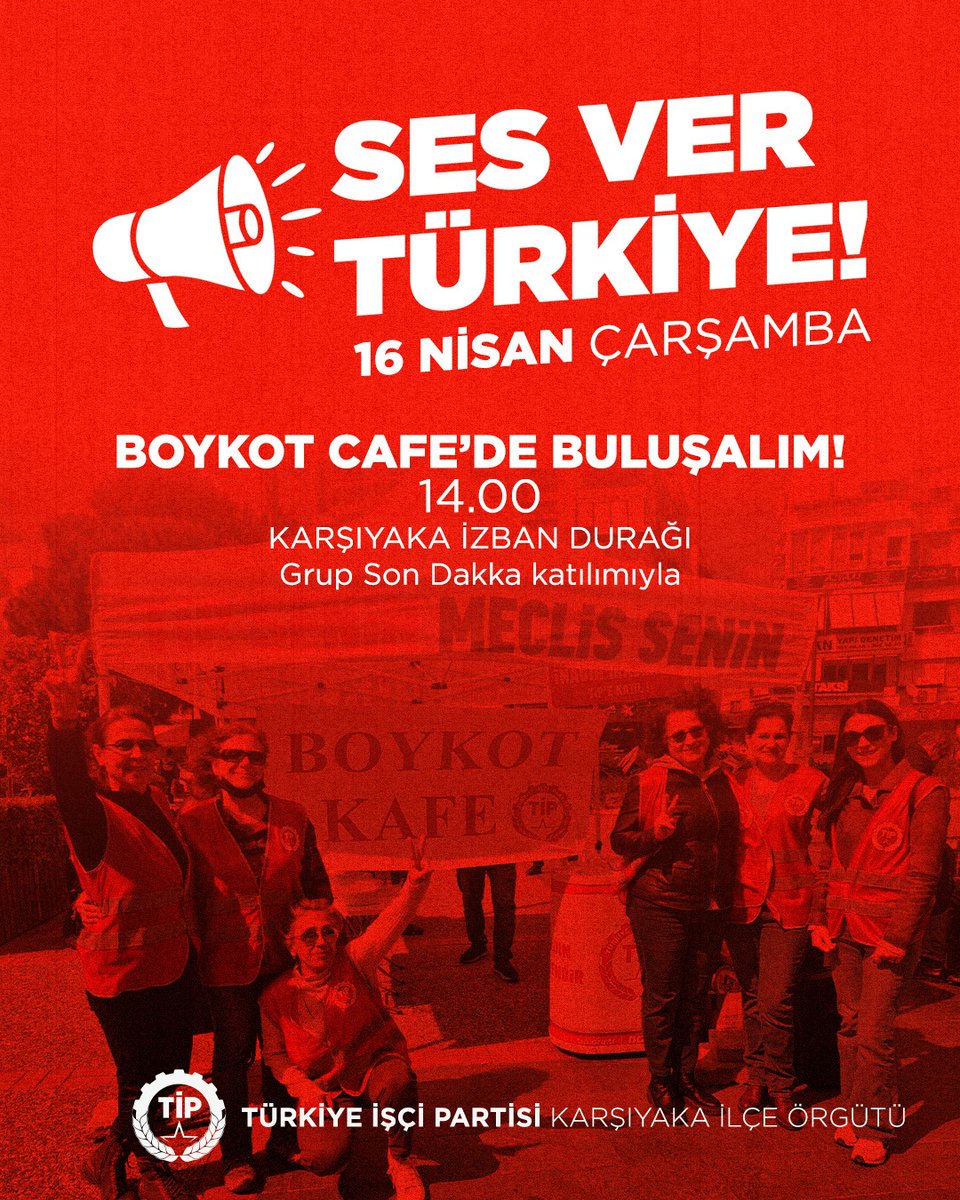 Boykot Kafe, hakları için mücadele eden milyonların sesini yükseltmek için 16 Nisan Çarşamba günü saat 14.00’te Grup Son Dakka'nın katılımıyla Karşıyaka İzban Durağı'nda.