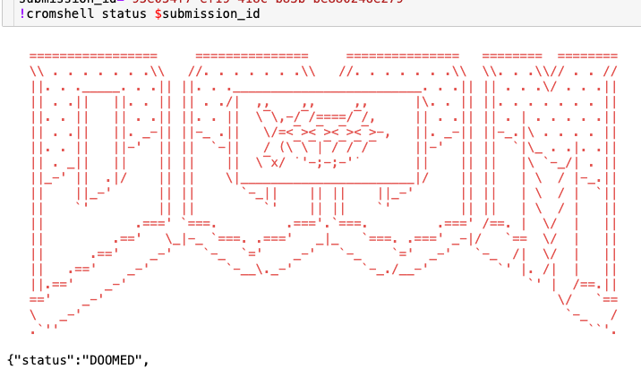 My job might be DOOMed to fail, but I certainly got a laugh out of it 😆 

I love it when programmer's have a sense of humor (in this case, the people behind Cromshell).