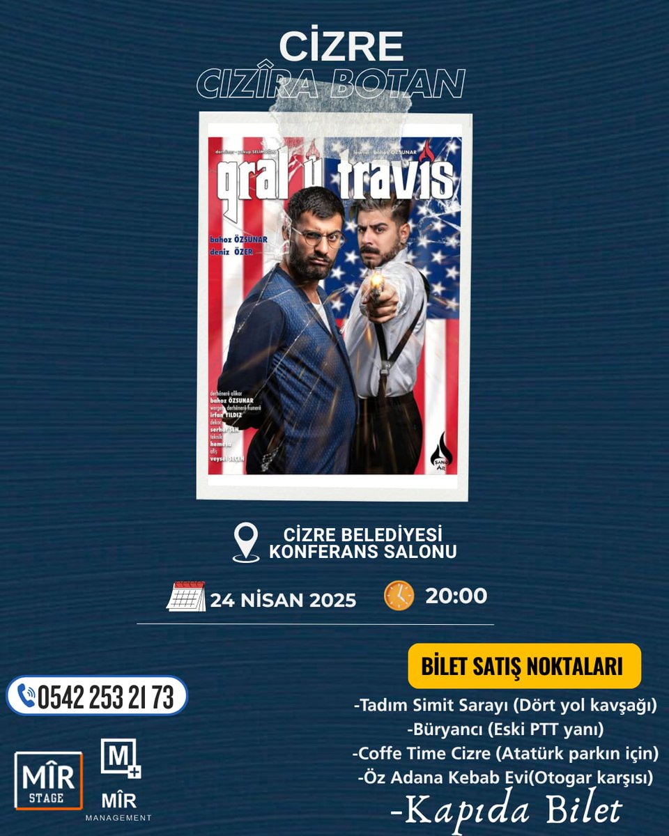 🎭"Qral û Travis" Cizre'de; 🎭

<a href="/MirStage/">Mîr Stage</a> organizasyonluğunda, Cizre’de sahnelenecek olan “Qral û Travis” adlı Kürtçe tiyatro oyunu izleyicilerle buluşuyor. 
Etkinlikte, tanınmış oyuncular <a href="/denoizm/">Deniz Özer</a> ve <a href="/bahozzOzsunar/">Bahoz</a> performans sergileyecek.

Tarih ve yer bilgileri görselde.