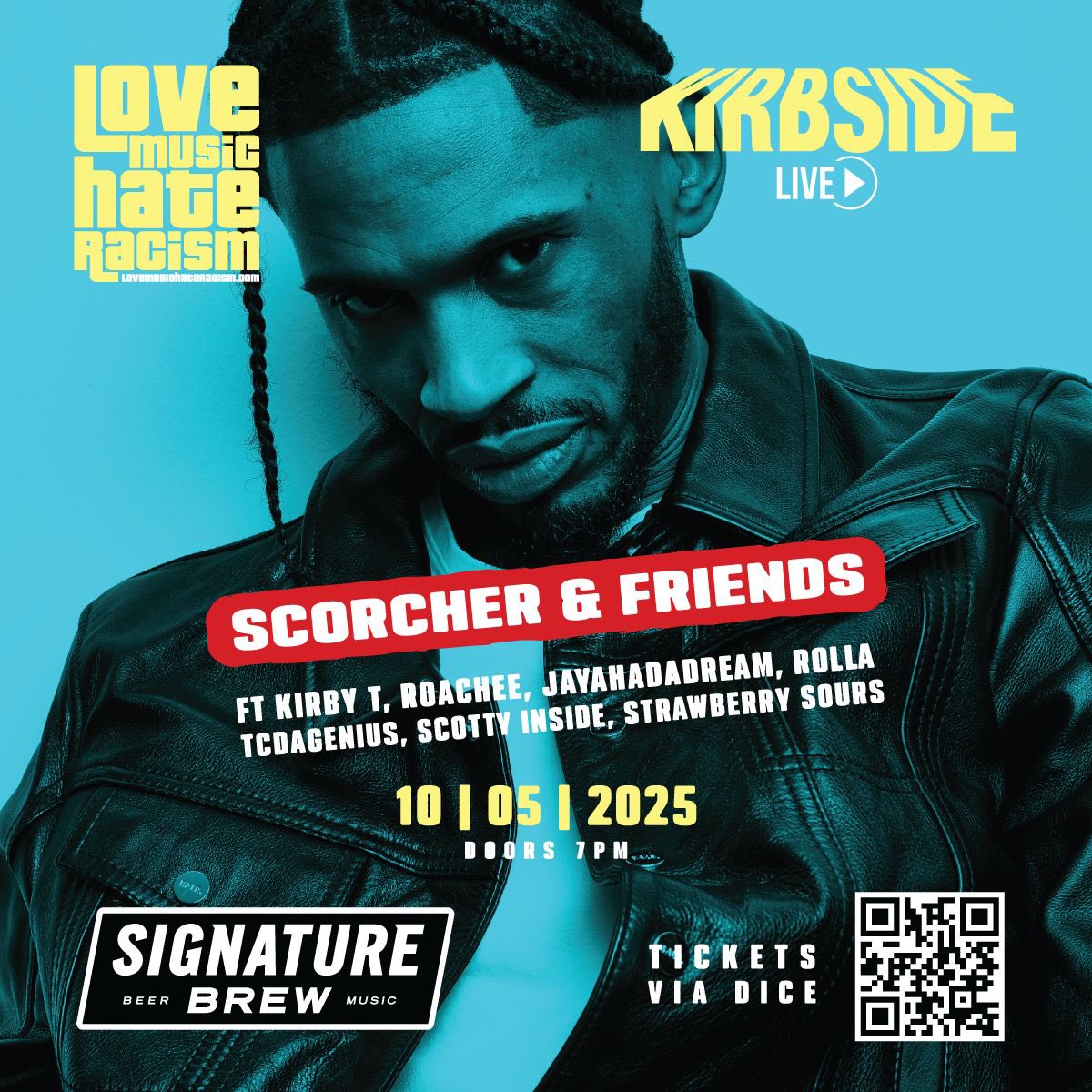 Next stop <a href="/lmhrnational/">LoveMusic HateRacism</a> presents KIRBSIDE LIVE w/ <a href="/ScorchersLife/">SCORCHER</a> &amp; friends 🔊🔥

10th of May, Signature Brew 📍

Tickets 👇🏻🎟️

dice.fm/partner/love-m…
