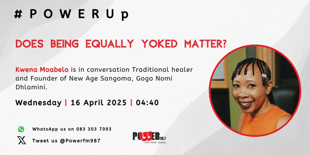 Is love enough, or do shared values, beliefs, and lifestyles play a bigger role than we admit? traditional healer and Founder of New Age Sangoma, Gogo Nomi Dhlamini  joins us on the line to speak to us about what it means to be equally yoked #POWERUp