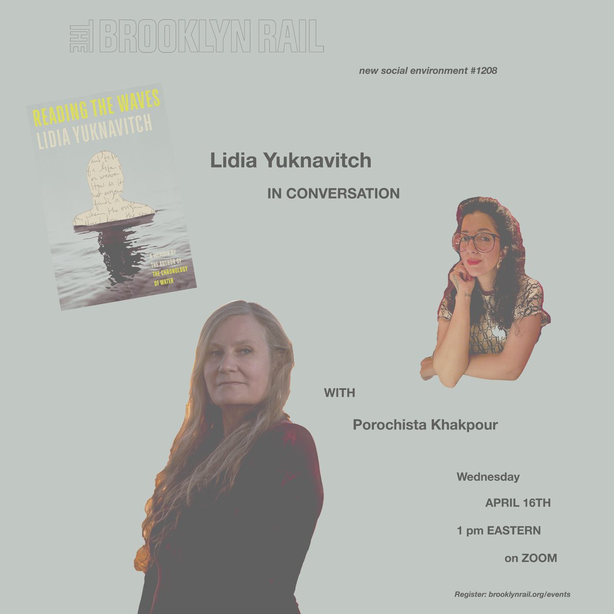The Brooklyn Rail (@thebrooklynrail) on Twitter photo *The Lidia Yuknavitch* joins us for a conversation with Porochista Khakpour (<a href="/PKhakpour/">porochista khakpour she/her پوروچیستا خاکپور</a>) on her latest memoir, Reading the Waves (<a href="/riverheadbooks/">Riverhead Books</a>), this Wednesday, April 16th, at 1 pm Eastern!
We can't wait to see you in the Zoom. Register here: bit.ly/42vWhj7 *The Lidia Yuknavitch* joins us for a conversation with Porochista Khakpour (<a href="/PKhakpour/">porochista khakpour she/her پوروچیستا خاکپور</a>) on her latest memoir, Reading the Waves (<a href="/riverheadbooks/">Riverhead Books</a>), this Wednesday, April 16th, at 1 pm Eastern!
We can't wait to see you in the Zoom. Register here: bit.ly/42vWhj7