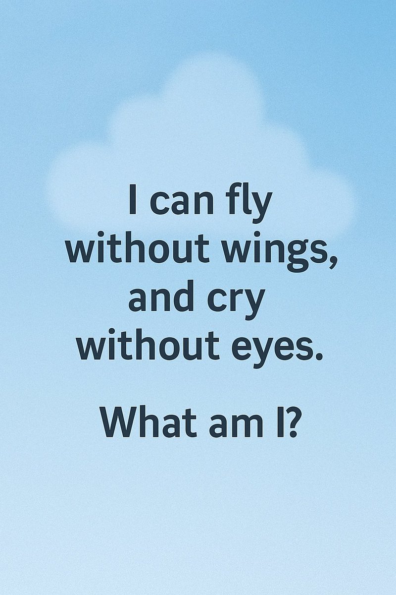 HFarzambeh40232's tweet photo. Riddle
No wings. No eyes. Still, I fly and cry.
I can fly without wings,
and cry without eyes.
What am I?

#RiddleSeries #WeatherWhisper #SkyPuzzle #CityDaysMystery

@saigetsumiki315 @ecogreen_action @AkihiroQuitada @Get14et @quitada @ASBELKEMBOI7 @JCPZMendrew @Plasticsimpact2 @nandiyouthstv @jil_obi @boreal_co @Awesome48847891 @sustainme_in @k254NairobiNews @ali_bakdur @AME_Ideology @Parfait_Mush @nationwidetour1 @jackiedeburca @Zeden9_xpl @PNzivugira @Jenny25056491 @saradas2012 @ssef_uganda11 @worldgreendlp @mike_otuoma @Parfait_Mush @JKaufmann54452 @eddesign_çi  @BSuhic @fidele_kitsa @EarthAccounting @Emusugutpato @maurogab1 @ Satydev_S_Negi @2white_jets @Saadjutt420 @ken13kenchan @irfanbenli4 @AnneMar27255501 @EgeraUmuhinzi @miraku300 @calimom209 @manliziyinyin @EarthAgora @rhosking252 @TAKA54483564 @kushik1977