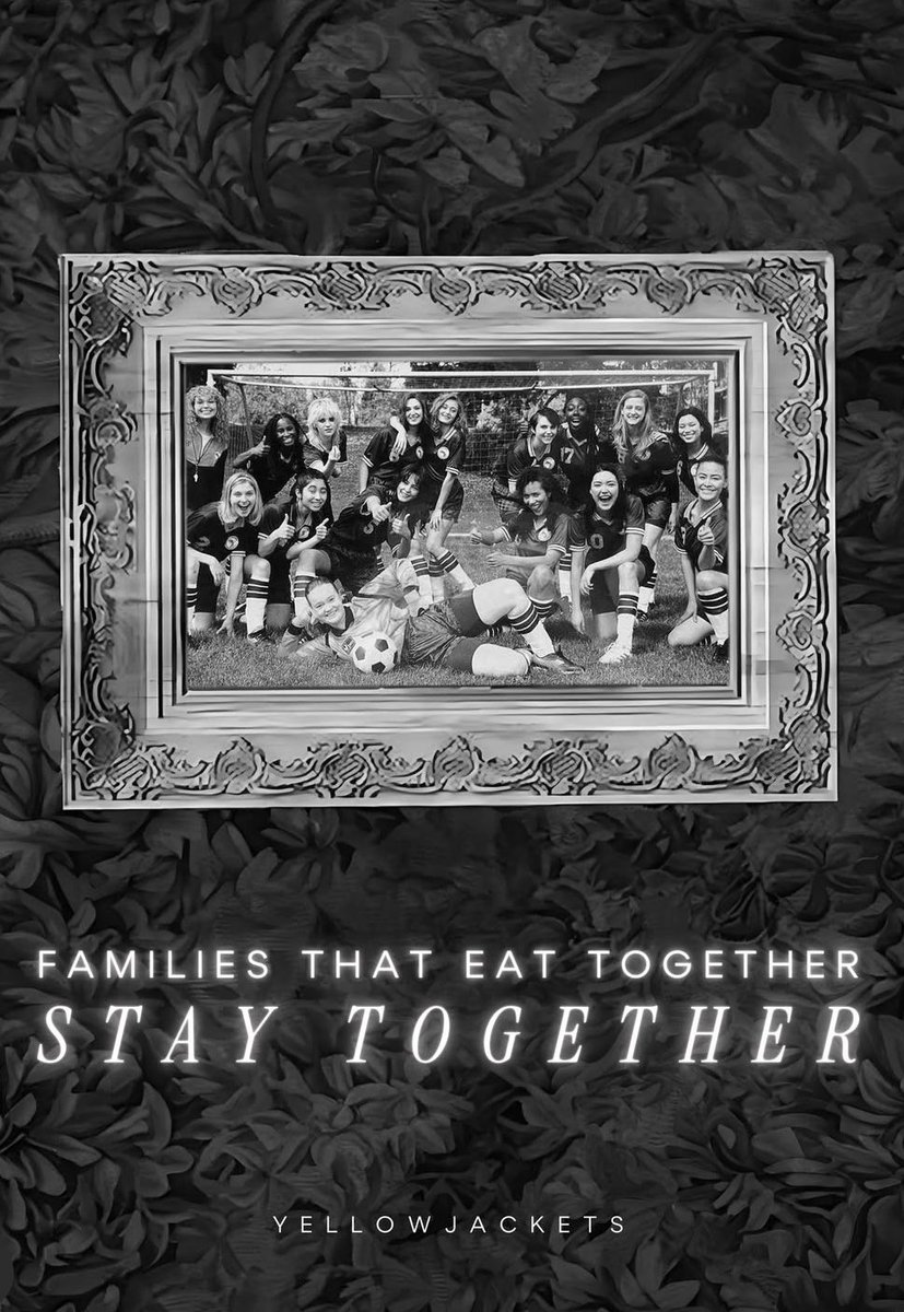 Families that eat together, stay together. #Yellowjackets 🐝