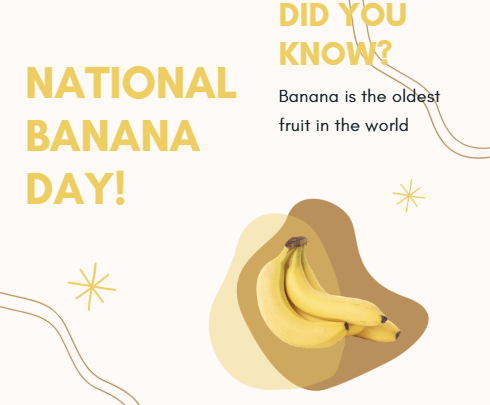 Today is... National Banana Day! ~ Did you know that a banana is the oldest fruit in the world!