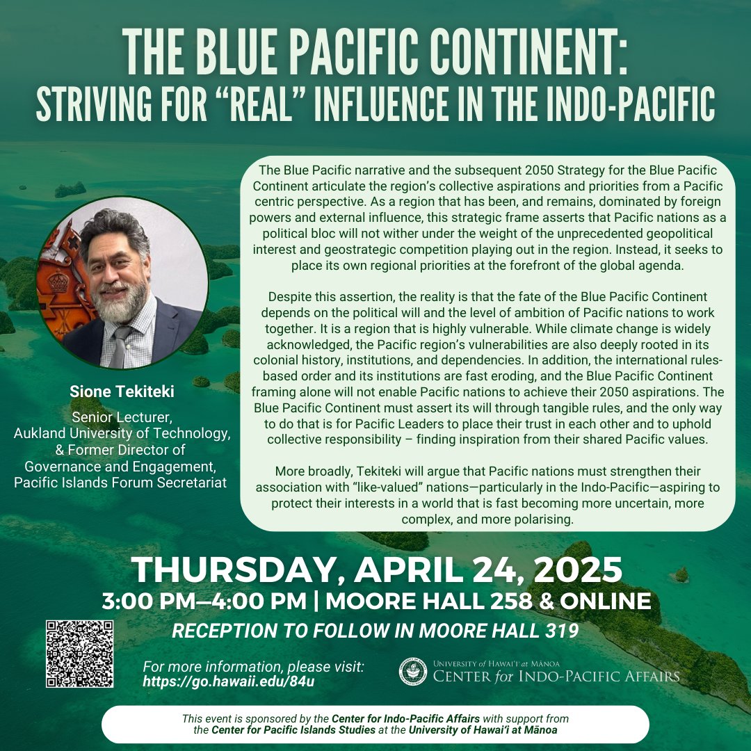 UH Center for Indo-Pacific Affairs (@uhindopacific) on Twitter photo 🌐 What will it take for the Pacific to lead its own future? <a href="/Sione_Tekiteki/">Sione Tekiteki</a> will unpack this question and set a roadmap for regional collaboration in his upcoming talk, “The Blue Pacific Continent.”
📅 April 25 | ⏰ 3PM | 📍 Moore Hall 258 & Online
🎟 Register now!
#bluepacific 🌐 What will it take for the Pacific to lead its own future? <a href="/Sione_Tekiteki/">Sione Tekiteki</a> will unpack this question and set a roadmap for regional collaboration in his upcoming talk, “The Blue Pacific Continent.”
📅 April 25 | ⏰ 3PM | 📍 Moore Hall 258 & Online
🎟 Register now!
#bluepacific