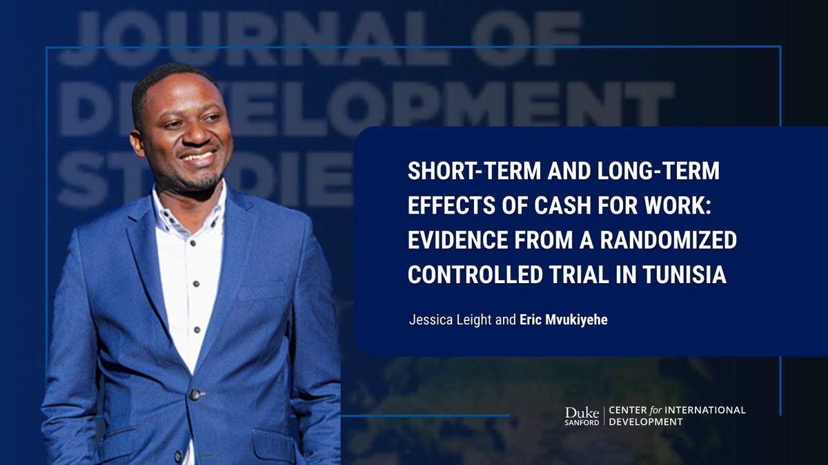 Duke Center for International Development (@dukedcid) on Twitter photo "Short-Term and Long-Term Effects of Cash for Work: Evidence from a Randomized Controlled Trial in Tunisia," co-authored by Eric Mvukiyehe and Jessica Leight, is published in <a href="/JDevStudies/">Journal of Development Studies (JDS)</a>: tandfonline.com/doi/full/10.10… "Short-Term and Long-Term Effects of Cash for Work: Evidence from a Randomized Controlled Trial in Tunisia," co-authored by Eric Mvukiyehe and Jessica Leight, is published in <a href="/JDevStudies/">Journal of Development Studies (JDS)</a>: tandfonline.com/doi/full/10.10…