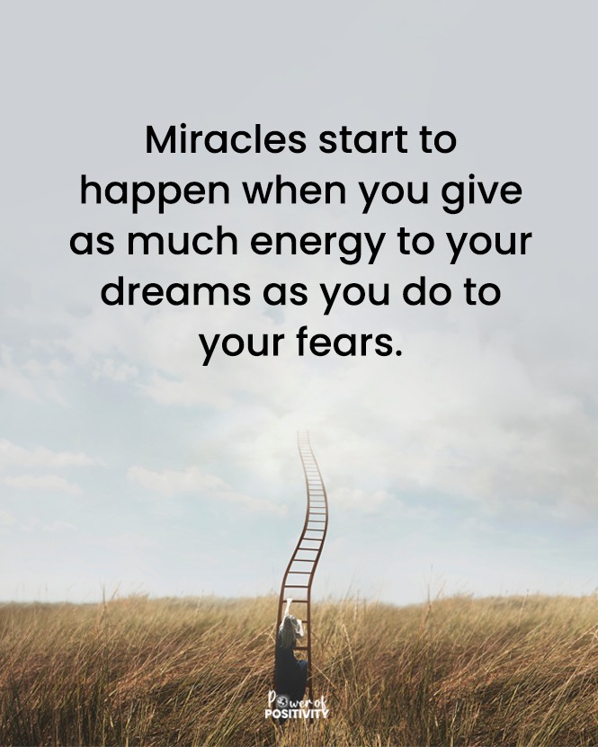 LIVEpositivity's tweet image. Miracles happen when you give as much energy to your dreams as to your fears. ✨💭