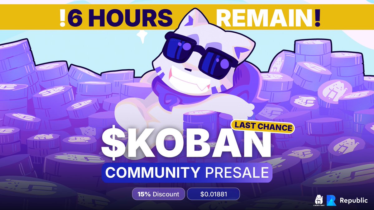 Remember when $KOBAN was $0.018? 👀

🚨 LAST CHANCE: $KOBAN Community Presale 🚨
Now open to everyone — FCFS 🐱

💰 Price: $0.01881
⚡️ 15% discount from TGE
🔗 Access: Republic.com/lucky-kat

⏳ ONLY 6 hours remain to catch the future of gaming at its lowest price.

Full guide