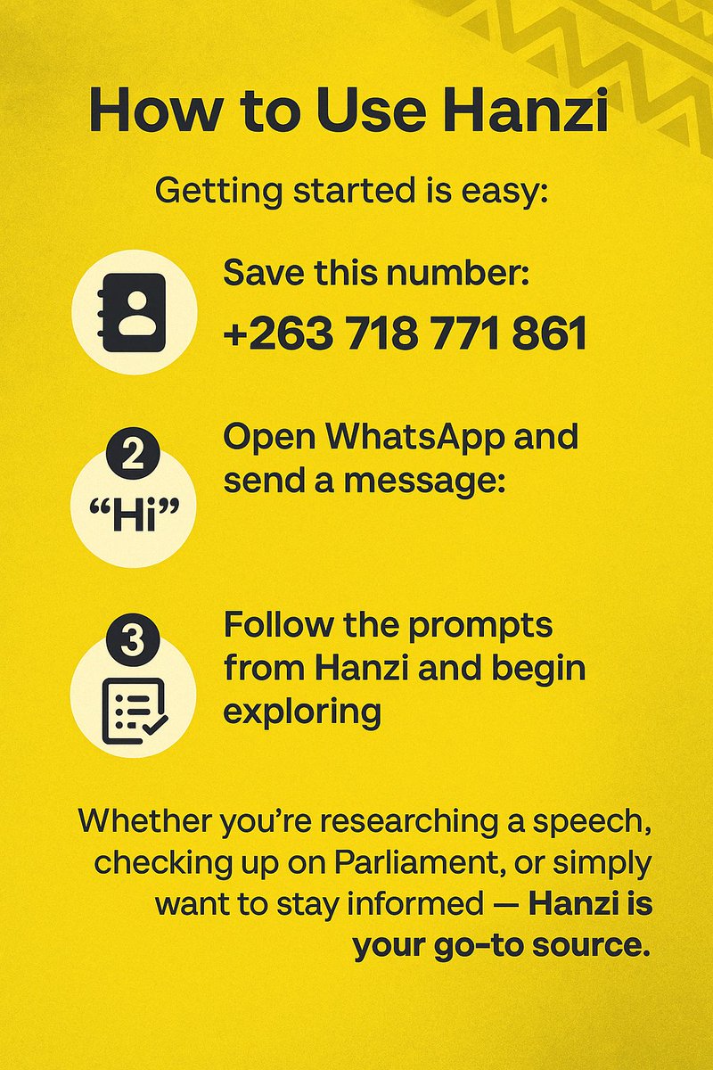 OpenCouncilHRE's tweet image. How to Use Hanzi AI WhatsApp Chat bot:
Save this number: +263 718 771 861
Open WhatsApp and send a message: “Hi”
Follow the prompts from Hanzi and begin exploring
Whether you're researching a speech, checking up on Parliament, or simply want to stay informed — Hanzi is your…