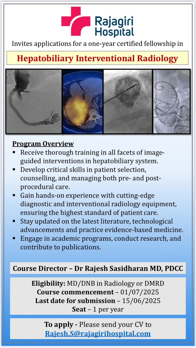 Rajesh Sasidharan (@srajesh_ir) on Twitter photo Inviting applications for our Hepatobiliary Interventional Radiology Fellowship.
Last date for submitting applications - 15th June, 2025
Course commencement - 1st July, 2025
Send your CV to - Rajesh.S@rajagirihospital.com Inviting applications for our Hepatobiliary Interventional Radiology Fellowship.
Last date for submitting applications - 15th June, 2025
Course commencement - 1st July, 2025
Send your CV to - Rajesh.S@rajagirihospital.com