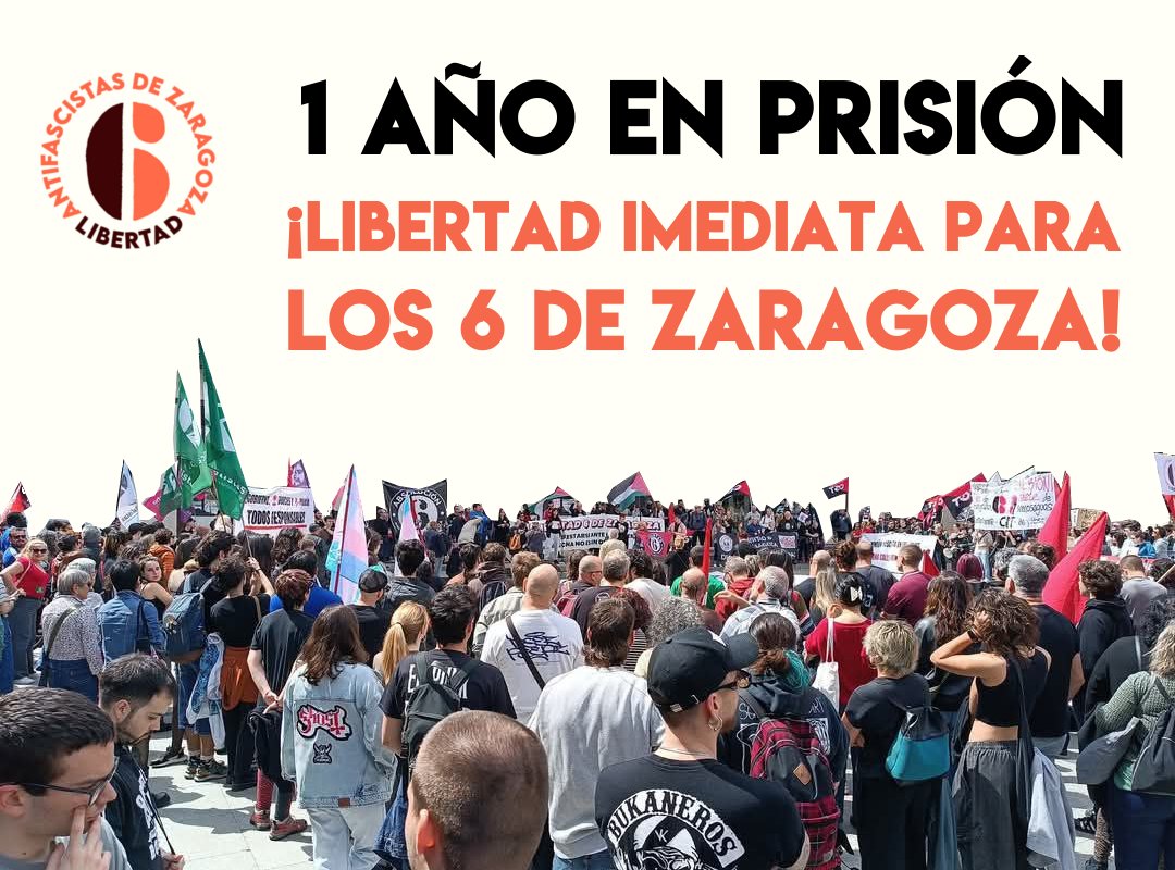 Se cumple 1⃣ año en prisión. 3⃣6⃣5⃣ días encerrados por la inacción del Gobierno PSOE-Sumar. No tiene  voluntad política para liberar a estos presos políticos ni para derogar  las leyes que permiten nuevos casos. Basta ya, ni un solo día más en la cárcel. ¡Libertad 6 de Zaragoza!