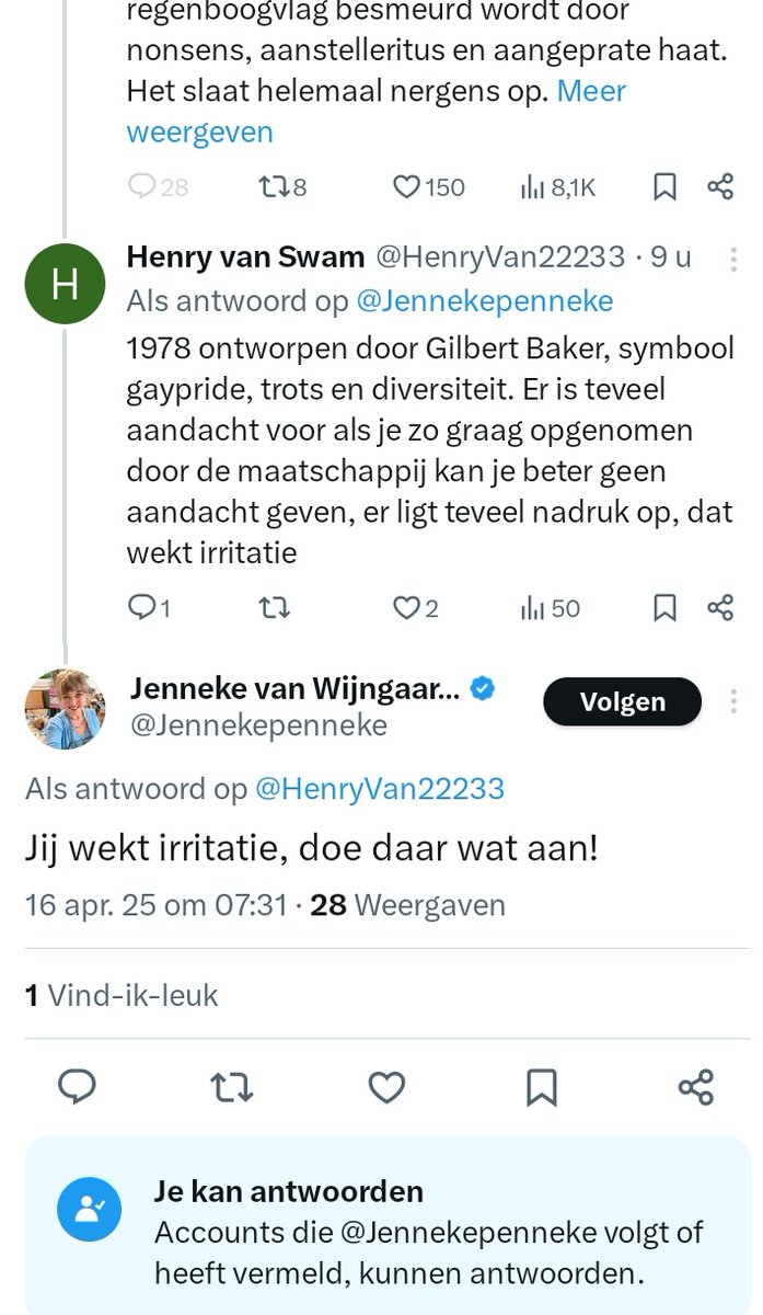 'Ik kreeg nog nooit een antwoord', klaagt <a href="/Jennekepenneke/">Jenneke van Wijngaarden.</a>. Krijgt ze antwoord: 'jij wekt irritatie', dan de mogelijkheid te reageren uitzetten.
Jenneke stelt wel vragen, maar wíl geen antwoorden.
Doe daar wat aan Jenneke! Leer eens omgaan met andere opvattingen. Hoe oud ben je?!