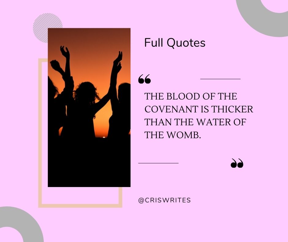 CrisWrites's tweet photo. Allow me to share another #quote that is often shortened. You've heard that "blood is thicker than water," but what you normally don't hear is that, occasionally, the bonds we form along the way could be stronger than those we are born into. #Reflections https://t.co/VNV9o8xuEH