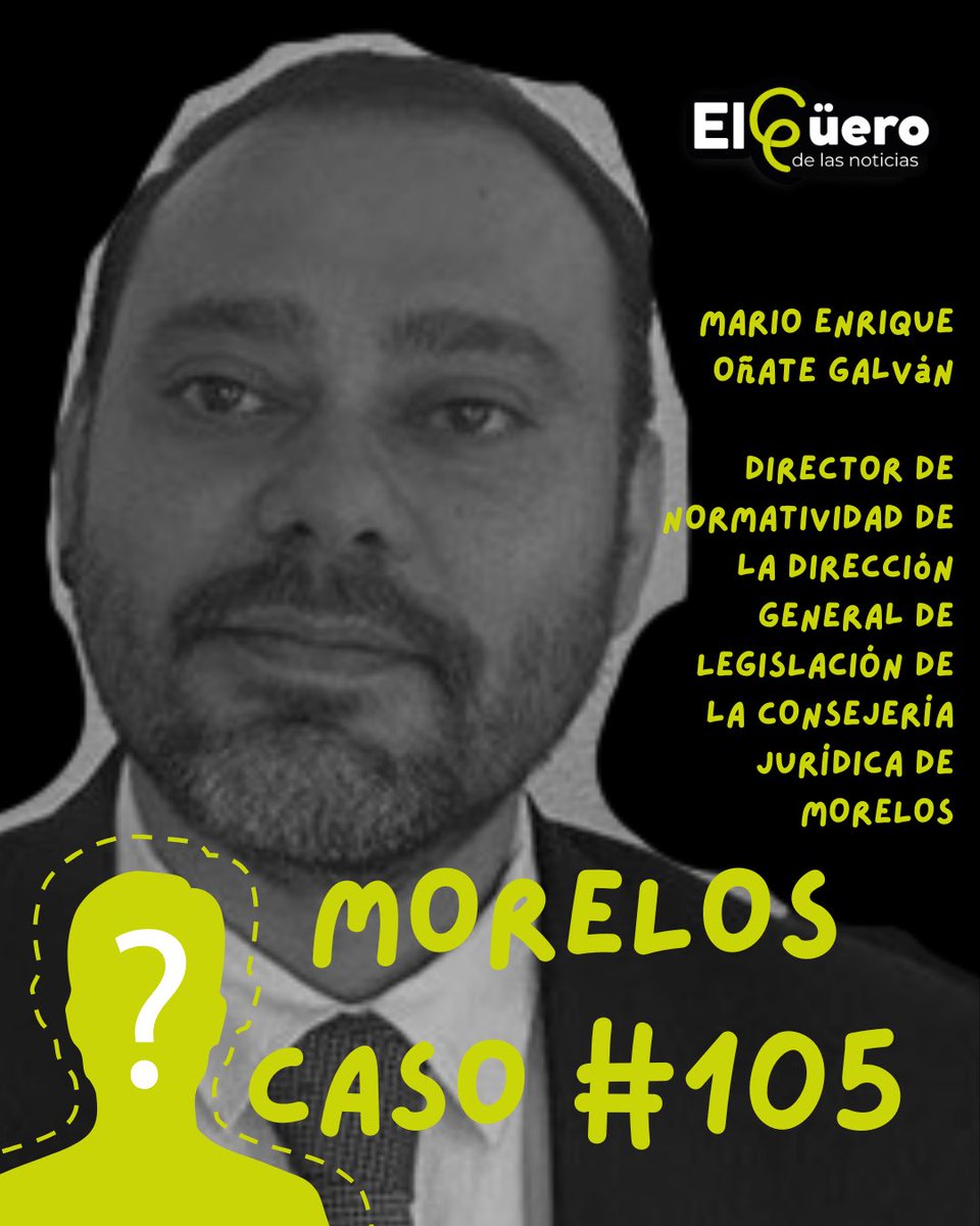 🚨OJO AQUÍ: Esta no es una ficha de búsqueda cualquiera en #Morelos, es el #Caso105 de desapariciones en lo que va de 2025. #MarioEnriqueOñateGalván, director de normatividad de la dirección General de legislación de la #consejeríajurídica del Estado de Morelos.
 
<a href="/ConsejeriaJM/">Consejería Jurídica</a>