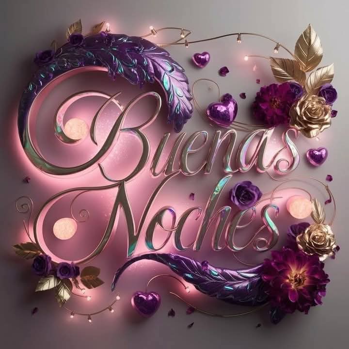 Buenas Noches A Todos ❤️💜