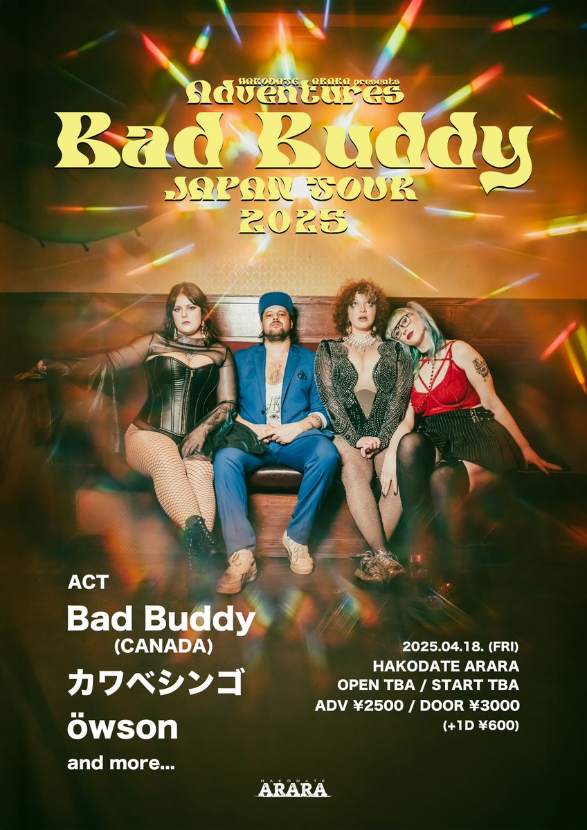 【今週金曜日開催！！】
ご予約受付中！

■2025.04.18(FRI)
HAKODATE ARARA presents
「Adventures」
Bad Buddy JAPAN TOUR 2025

【出演】
・Bad Buddy(CANADA)
・カワベシンゴ
・öwson
・Fast Swinger

OPEN 18:00 / START 18:30
ADV ¥2500 / DOOR ¥3000
(+1D ¥600)