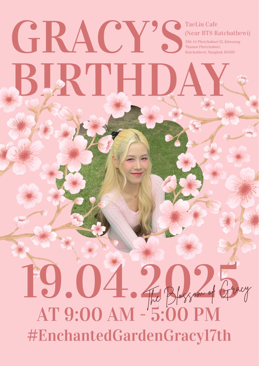 You’re Cordially Invited ⋆. 𐙚 ˚
      “The Blossom of Gracy”
       #Gracywizzle ’s Birthday

⋆˚✿˖° Save the date ! 
📅Saturday 19 April 2025 (9 AM-5 PM)
📍Taeliu Cafe (ใกล้ bts ราชเทวี ทางออก1)

We look forward to celebrating with you ! 
#EnchantedGardenGracy17th #Wizzleth