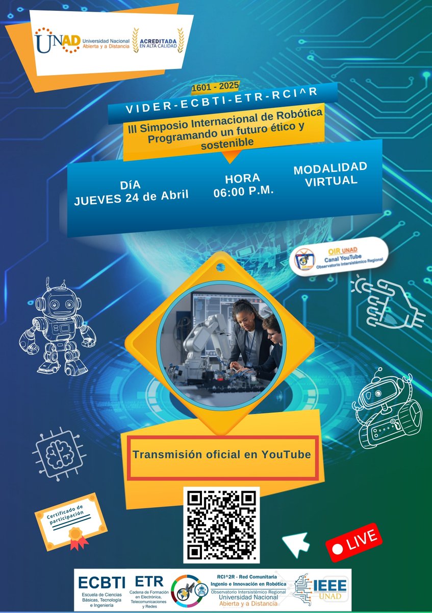 El OIR de las Regiones UNAD (@eloirdelaregion) on Twitter photo <a href="/nmmorenol/">Mile Moreno Ph.D</a> <a href="/jhonfer25/">Jhon Castro</a> 🤖🌎 ¡La robótica se conecta con el futuro sostenible!
La UNAD, a través de <a href="/ElOIRdelaRegion/">El OIR de las Regiones UNAD</a>, #VIDER, #ECBTI, #ETR y #RCI^R invita al:
III Simposio Internacional de Robótica
🎯“Programando un futuro ético y sostenible”
📅 24 de abril de 2025
🕕 6:00 p. m. (Colombia)
💻 Modalidad <a href="/nmmorenol/">Mile Moreno Ph.D</a> <a href="/jhonfer25/">Jhon Castro</a> 🤖🌎 ¡La robótica se conecta con el futuro sostenible!
La UNAD, a través de <a href="/ElOIRdelaRegion/">El OIR de las Regiones UNAD</a>, #VIDER, #ECBTI, #ETR y #RCI^R invita al:
III Simposio Internacional de Robótica
🎯“Programando un futuro ético y sostenible”
📅 24 de abril de 2025
🕕 6:00 p. m. (Colombia)
💻 Modalidad