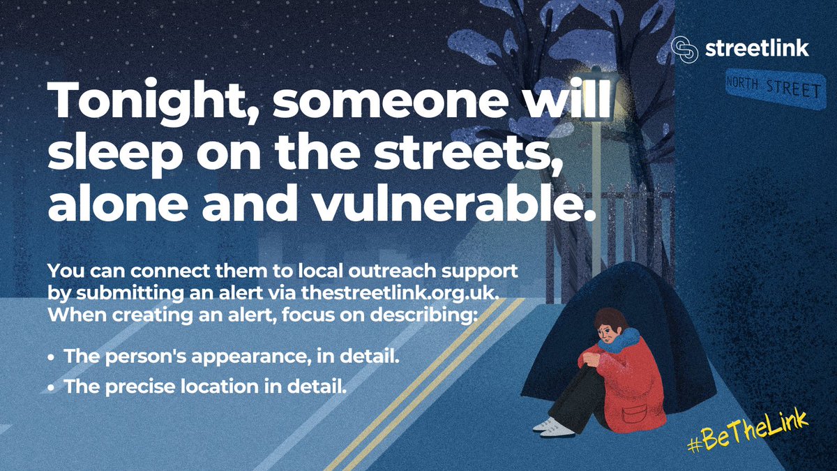 When creating StreetLink alert focus on:
-Describing the person's appearance, clothing, and belongings in detail.
-Giving a precise location, including nearby street names, landmarks and park entrances.

Your detailed alert can change someone’s life. 

#BeTheLink