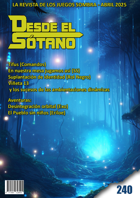 Ya está publicado el nuevo número de la revista Desde el Sótano (desdeelsotano.com) que ha alcanzado ya la cifra de 240. Parece ayer cuando comenzamos. En este número encontraréis una aventura de Exo y otra de Eriloe, además de las secciones habituales.
