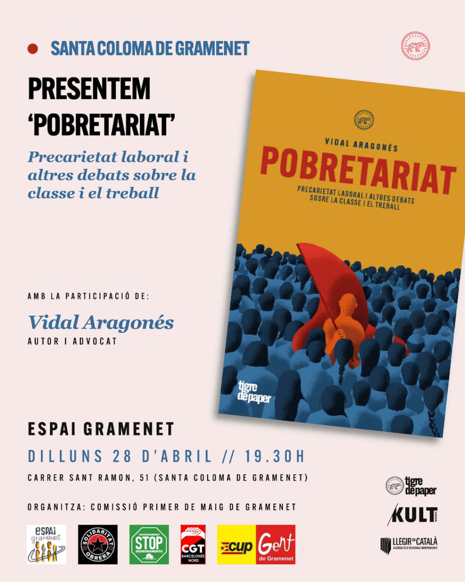CUP Gent de Gramenet (@cupgramenet) on Twitter photo 🚩El 🗓️dilluns 28 d'abril ⏰a les 19:30h a 🏡l'<a href="/EspaiGramenet1/">@EspaiGramenet</a> t'esperem per a xerrar i debatre sobre precarietat laboral i classe obrera en la presentació del llibre "Pobretariat" del <a href="/VidalAragones/">Vidal Aragonés</a> (<a href="/TigrePaper/">Tigre de Paper</a>)
🔴Escalfem motors per l'1 de maig! 🚩El 🗓️dilluns 28 d'abril ⏰a les 19:30h a 🏡l'<a href="/EspaiGramenet1/">@EspaiGramenet</a> t'esperem per a xerrar i debatre sobre precarietat laboral i classe obrera en la presentació del llibre "Pobretariat" del <a href="/VidalAragones/">Vidal Aragonés</a> (<a href="/TigrePaper/">Tigre de Paper</a>)
🔴Escalfem motors per l'1 de maig!
